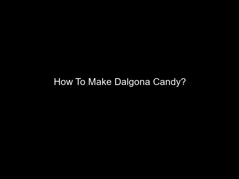 How To Make Dalgona Candy?