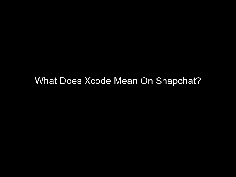 What Does Xcode Mean On Snapchat?