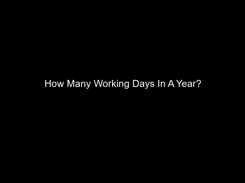 How Many Working Days In A Year?