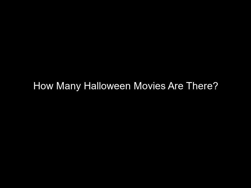 How Many Halloween Movies Are There?