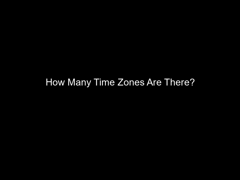 How Many Time Zones Are There?