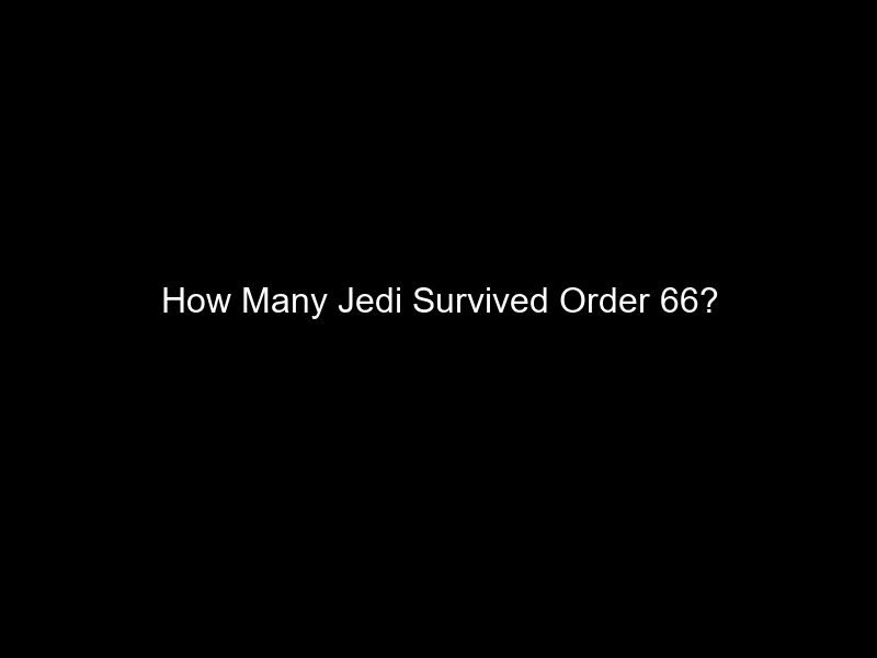 How Many Jedi Survived Order 66?