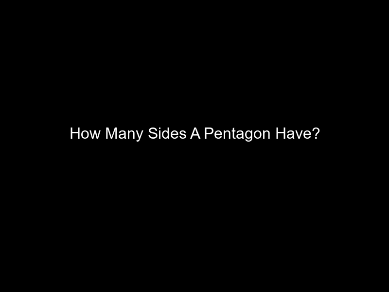 How Many Sides A Pentagon Have?