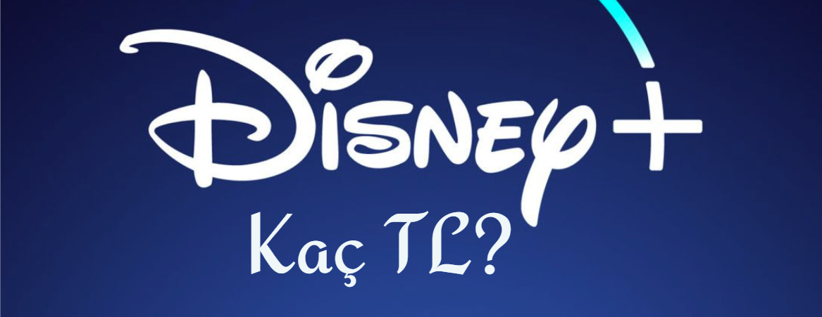 Disney Plus Ne Kadar?