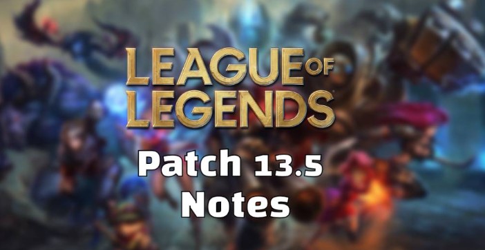 LoL Yama Notları 13.5 League of Legends Patch Notes