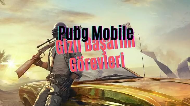 PUBG Mobile Gizli Başarım Görevleri Nasıl Yapılır? 2024