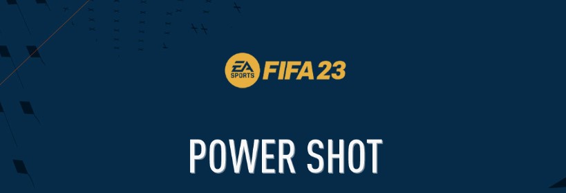 FIFA 23 Sert Şut Nasıl Atılır? FIFA 23 Power Shot 2024